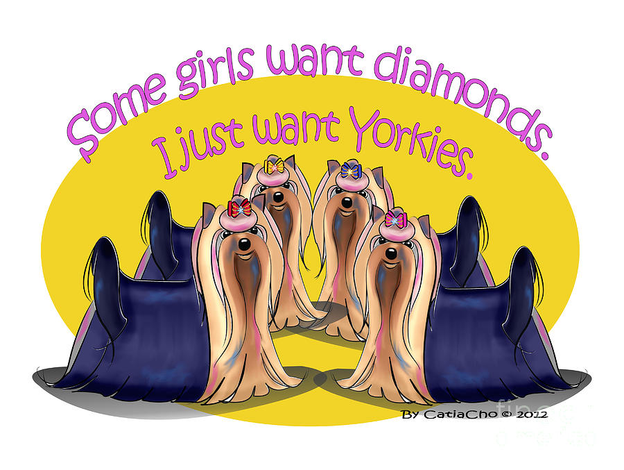 Yorkies are a girls best friends Digital Art by Catia Lee