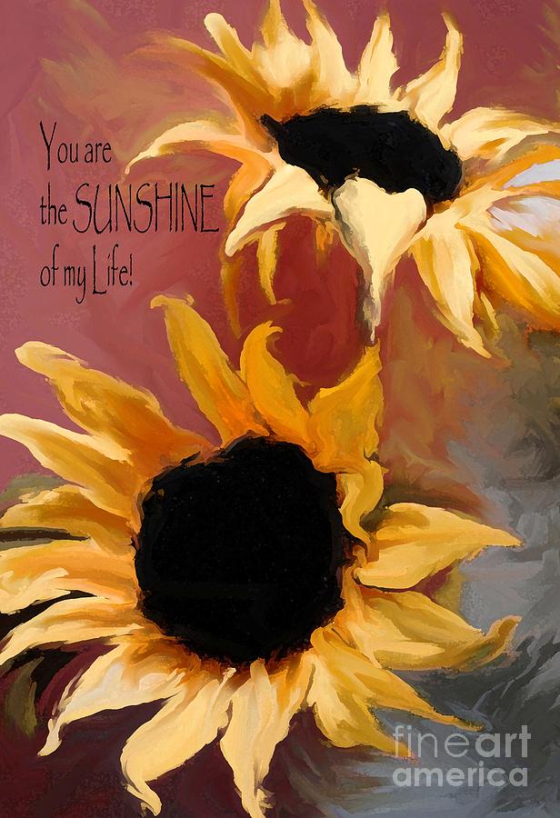 You are the SUNSHINE of my life Painting by Rita Brown