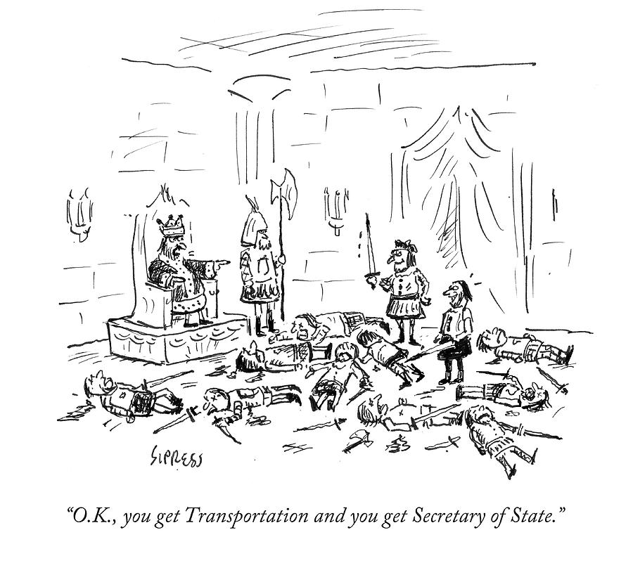 You Get Transportation And You Get Secretary Drawing by David Sipress You Get Transportation And You Get Secretary Drawing by David Sipress