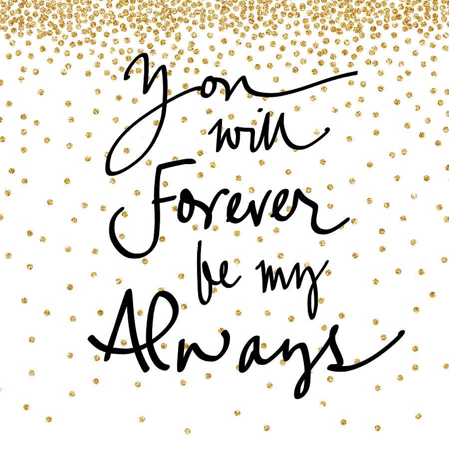 Inspirational Digital Art - You Will Always Be My Forever by South Social Studio