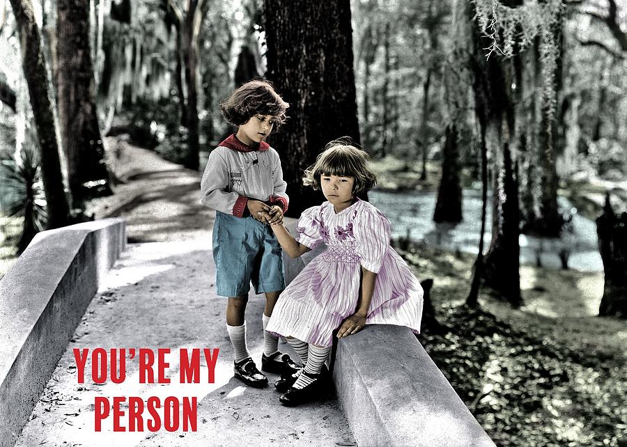 Youre My Person Greeting Card Photograph by Everett