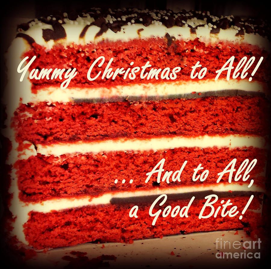Yummy Christmas to All - Red Velvet Cake - Holiday and Christmas Card Photograph by Miriam Danar