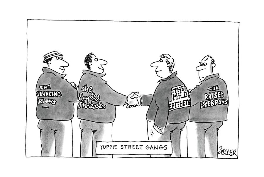Yuppie Street Gangs Drawing by Jack Ziegler