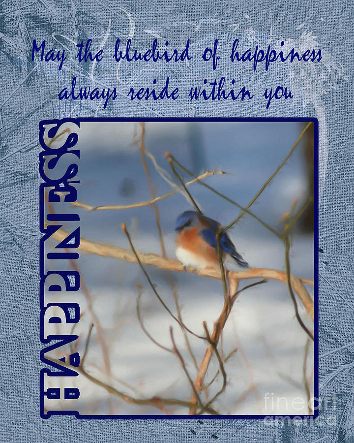 Bluebird Of Happiness Inspirational Digital Art by Smilin Eyes Treasures