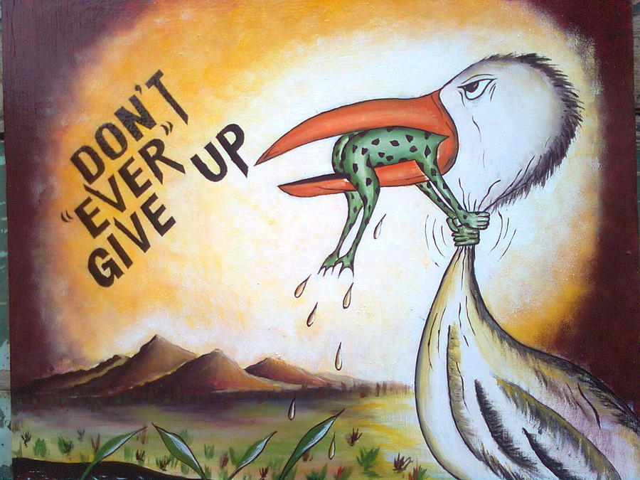 Dont Ever Give Up #1 Painting by Kchris Osuji