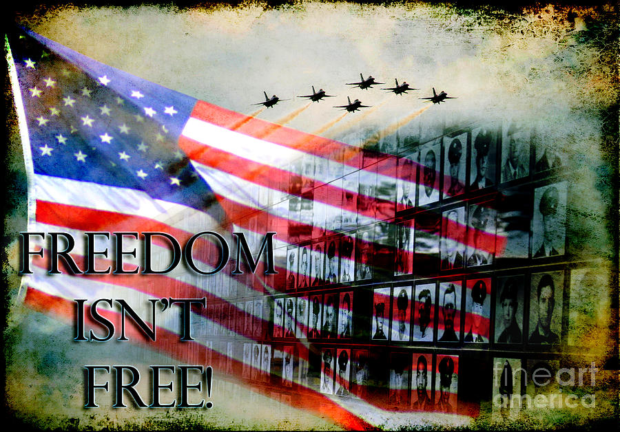 Freedom Isnt Free Photograph