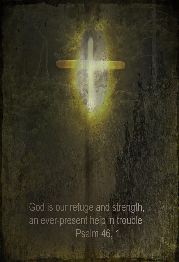 God is our Refuge #1 Photograph by Dale Stillman
