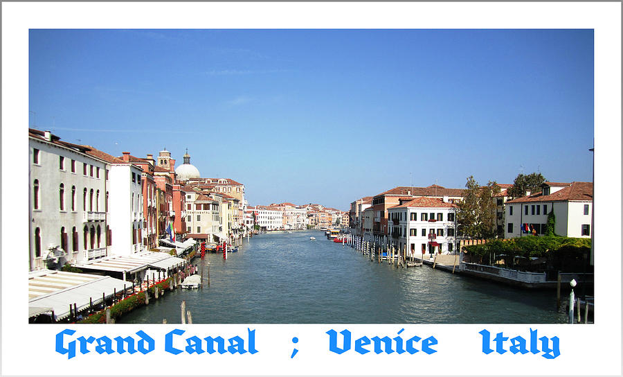 Grand Canal   Venice Italy #1 Photograph by John Shiron