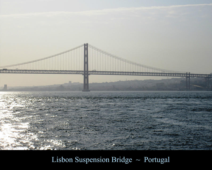 Lisbon Suspension Bridge Portugal #1 Photograph by John Shiron