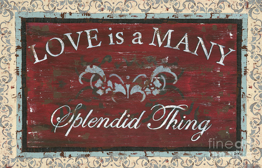 Inspirational Painting - Love is a Many Splendid Thing #1 by Debbie DeWitt
