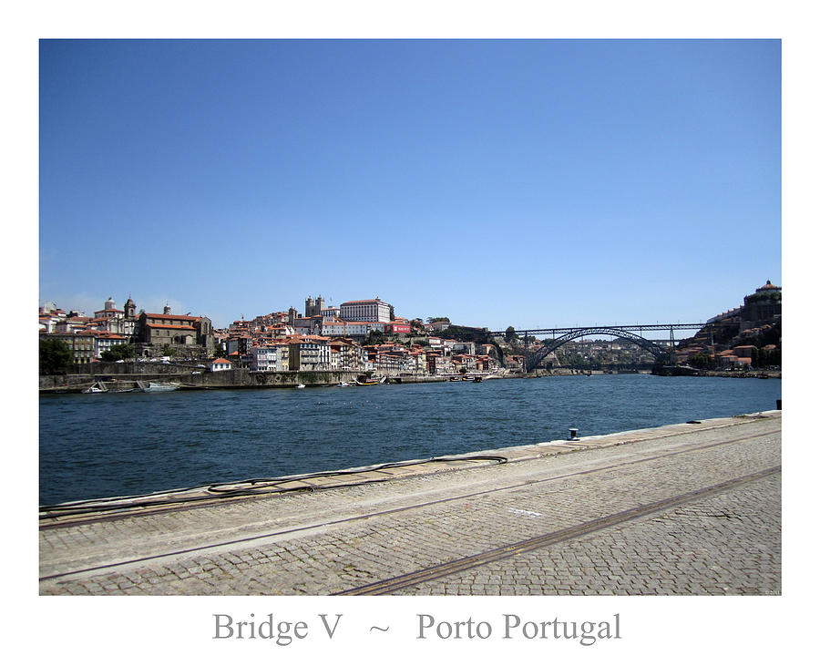 Porto Bridge V Portugal #1 Photograph by John Shiron
