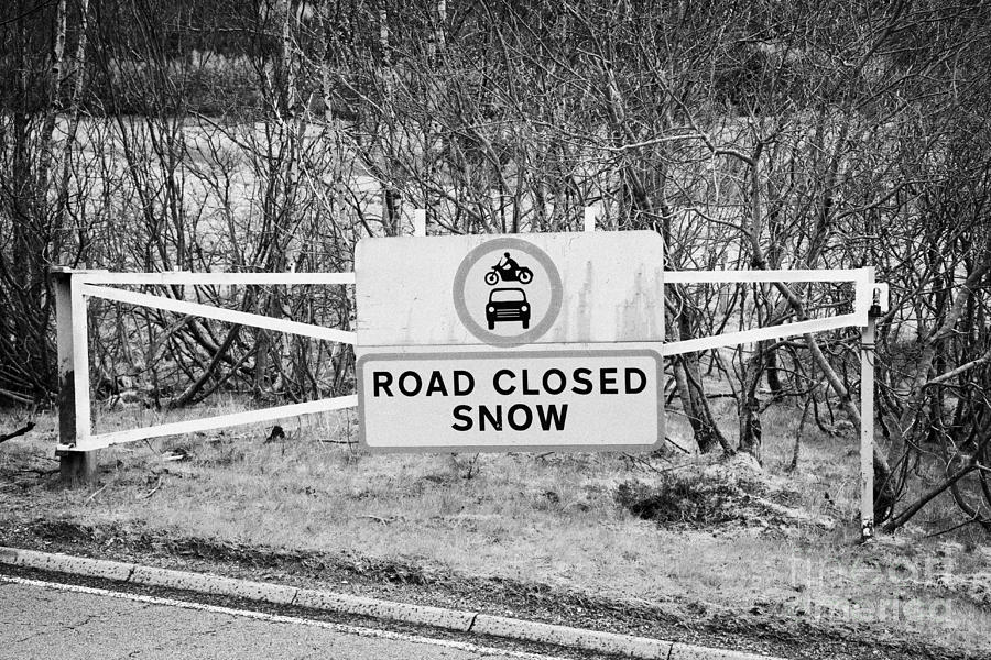 Road Closed Due To Snow Roadsign And Barrier On The A85 In Scotland Perth To Crianlarich Road 1 by Joe Fox