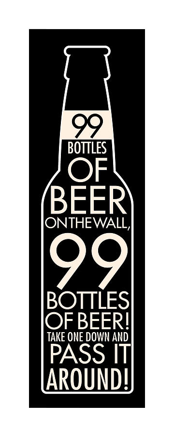 99 Bottles of Beer #2 Digital Art by Geoff Strehlow