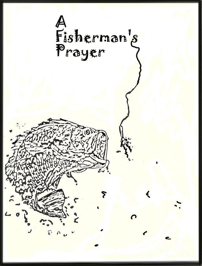 Fish Digital Art - A Fishermans Prayer by Dessie Durham
