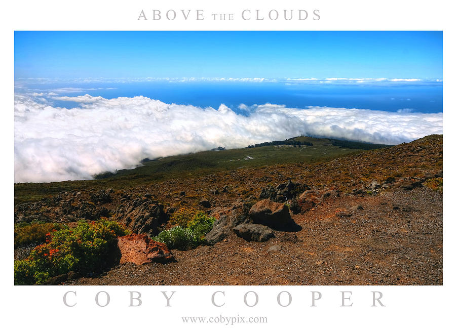 Above the Clouds Photograph by Coby Cooper