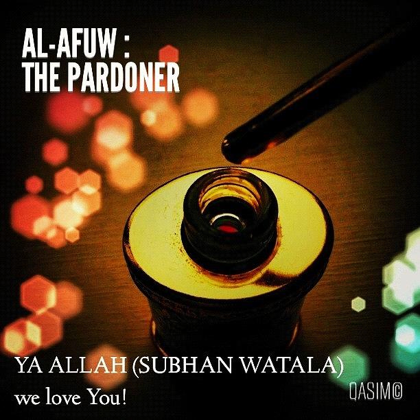 Al-afuw : The Pardoner  He Who Pardons Photograph by Am No One  ;)