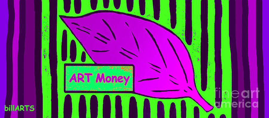 ART Money Mixed Media by Bill Thomson