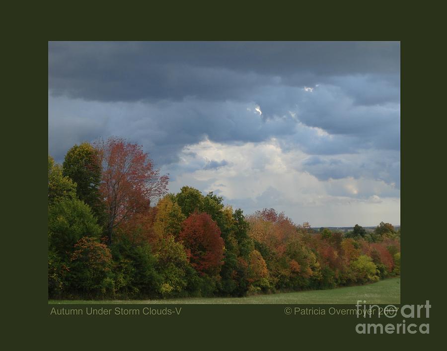 Autumn Under Storm Clouds-V Photograph by Patricia Overmoyer
