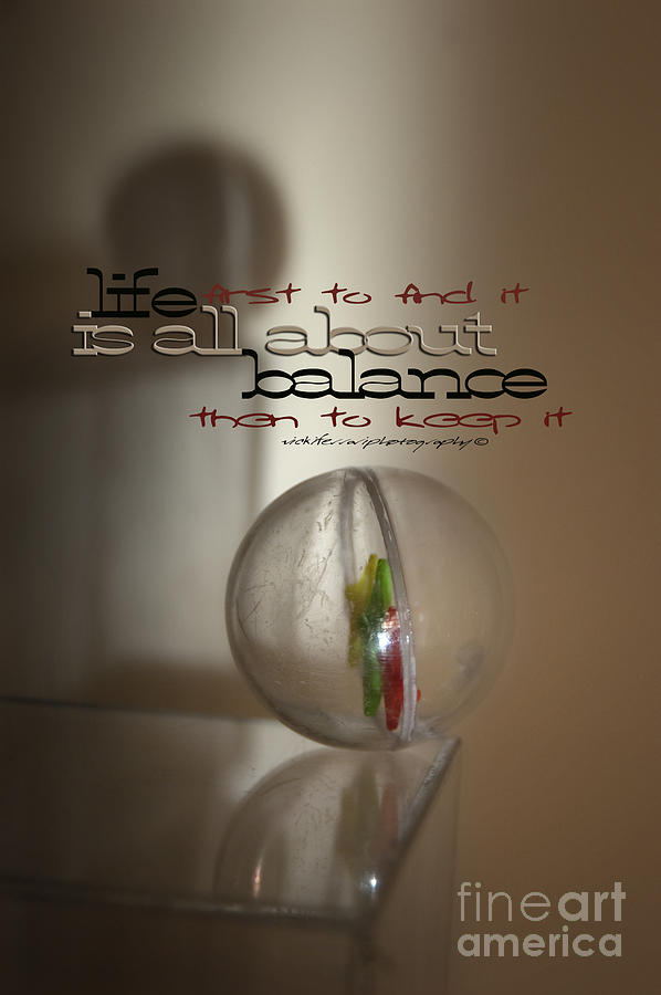 Balance - with words Photograph by Vicki Ferrari Photography