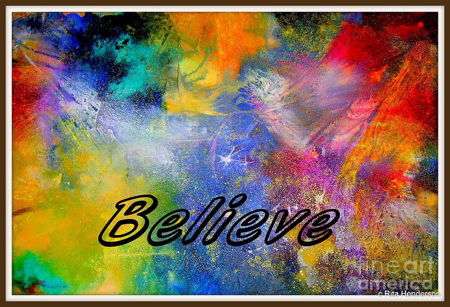 Believe Painting by Rita Henderson