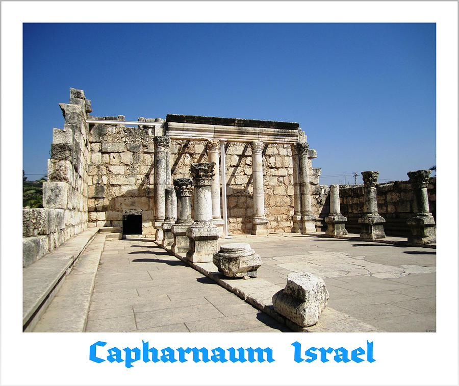Capharnaum Columns   Israel Photograph by John Shiron