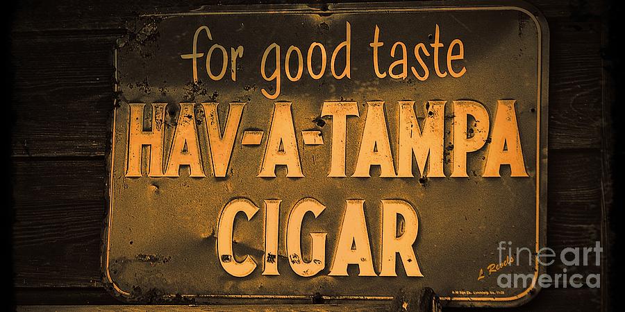 Cigar  Sign III Photograph by Leslie Revels