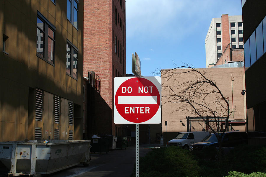 Do Not Enter Photograph by Ric Bascobert - Fine Art America