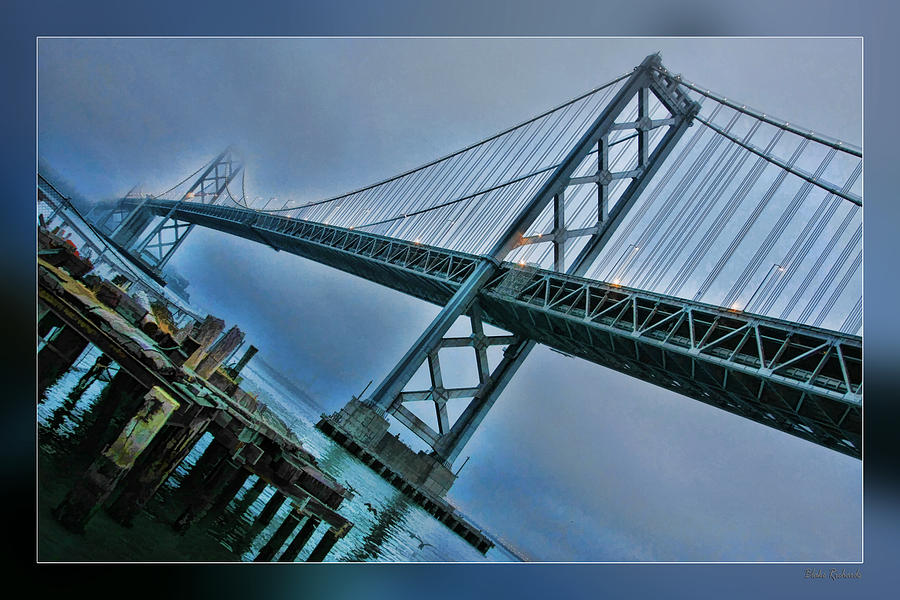 San Francisco Bay Bridge Photograph - Dock by The San Francisco Bay Bridge by Blake Richards