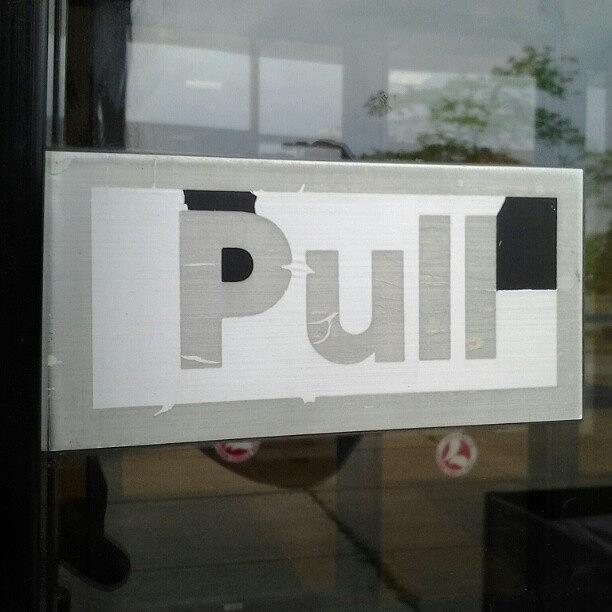 Sign Photograph - Dont Push #pull #sign #instasign by Haley BCU