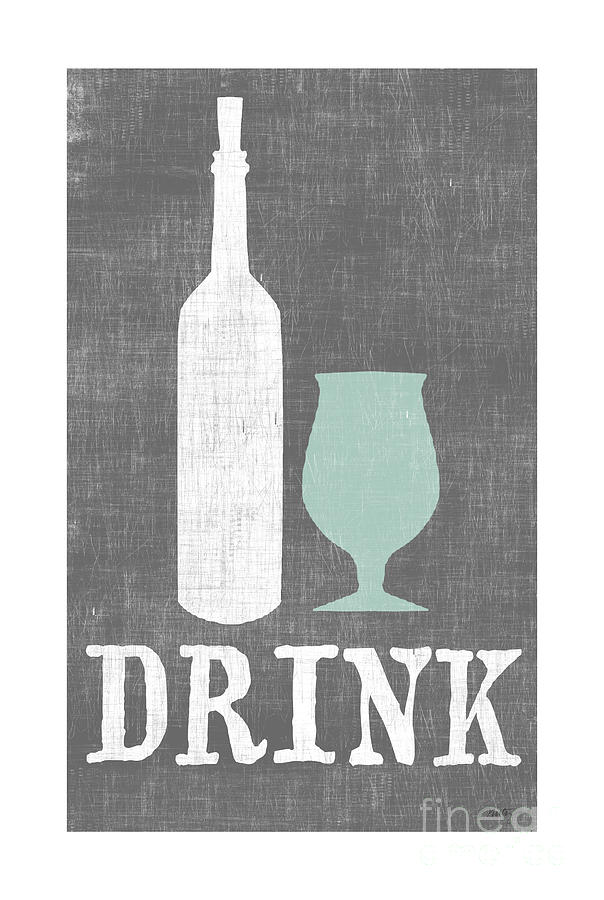Typography Digital Art - Drink by Misty Diller