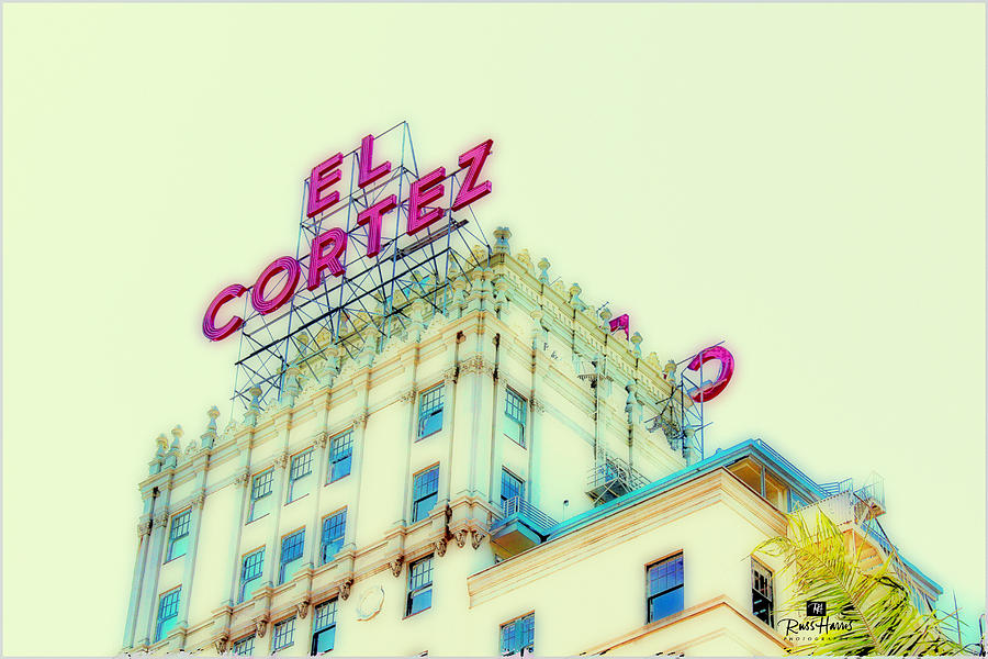 El Cortez San Diego Photograph by Russ Harris