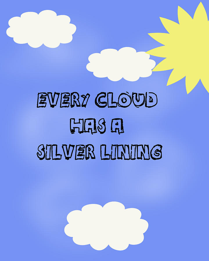 Every cloud has a silver lining Digital Art by Georgia Clare