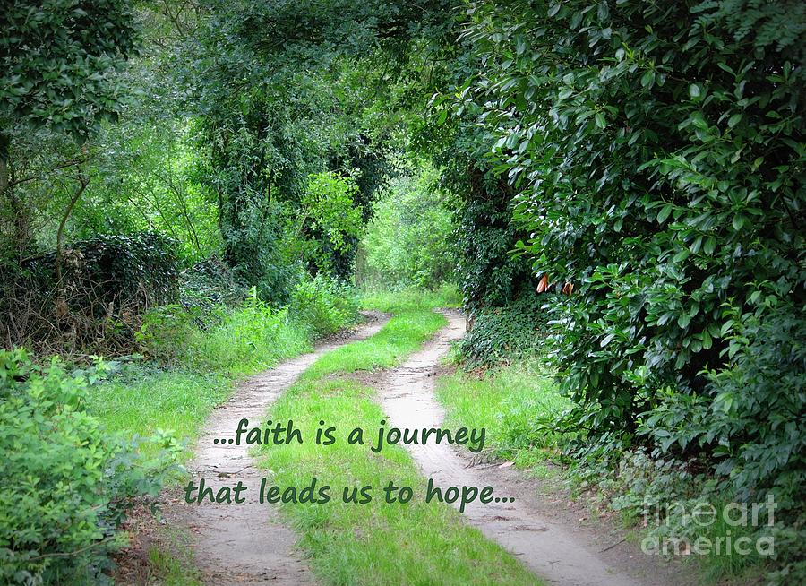 Faith Is A Journey Photograph