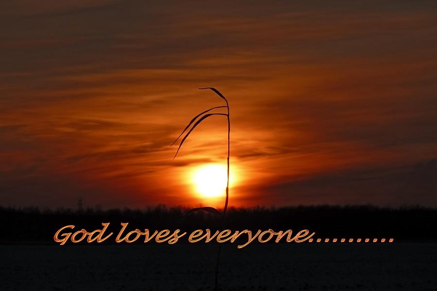 God Loves Everyone Photograph By Vickie Emms