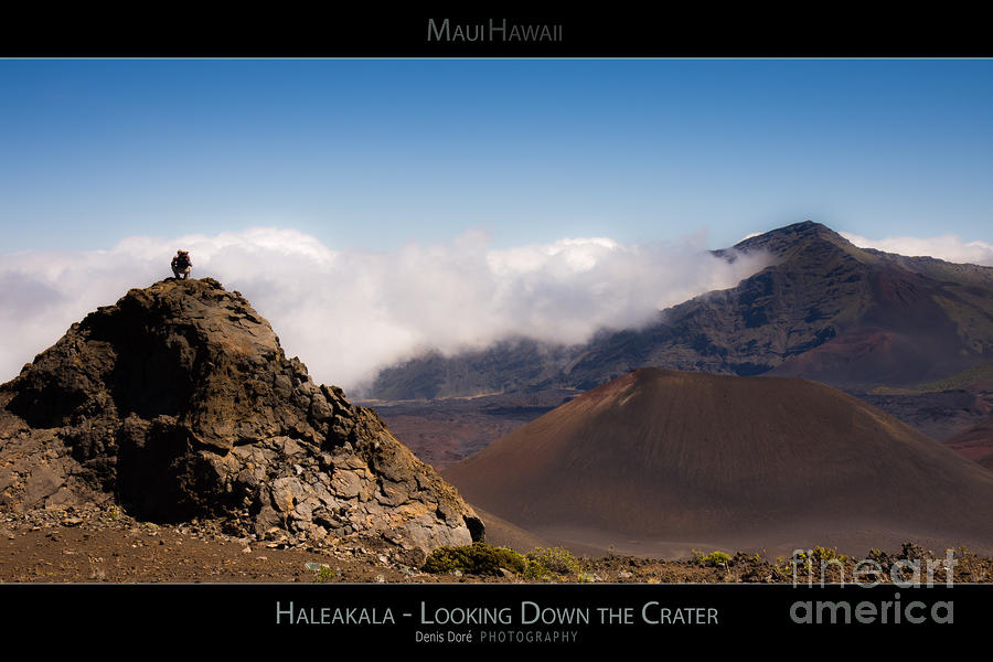 Above Photograph - Haleakala - Looking Down the Crater - Maui Hawaii Posters Series by Denis Dore Above Photograph - Haleakala - Looking Down the Crater - Maui Hawaii Posters Series by Denis Dore