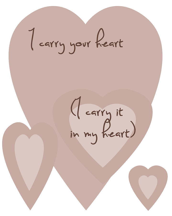 I Carry Your Heart I Carry It In My Heart - Dusky Pinks Digital Art by Georgia Clare