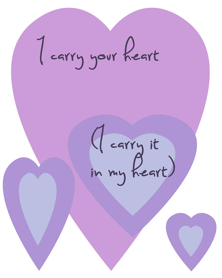 I Carry Your Heart I Carry It In My Heart - Lilac Purples Digital Art by Georgia Clare