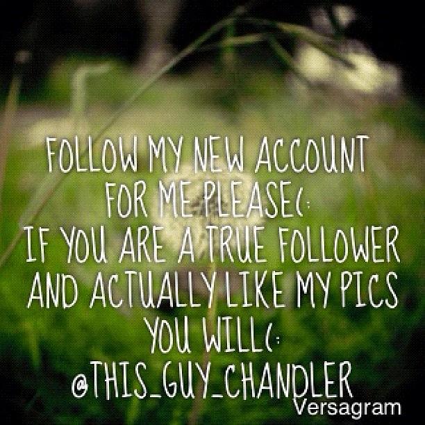 If You Are A True Follower Then Go Photograph by Chandler Kiser