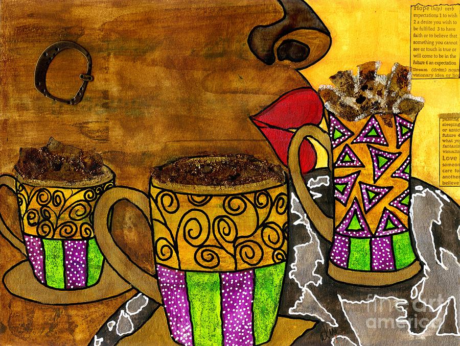 Ill Take Three Cups of Java Please Mixed Media by Angela L Walker