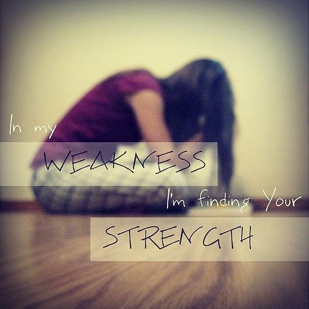 Inspirational Photograph - in My Weakness, Im Finding Your by Traci Beeson
