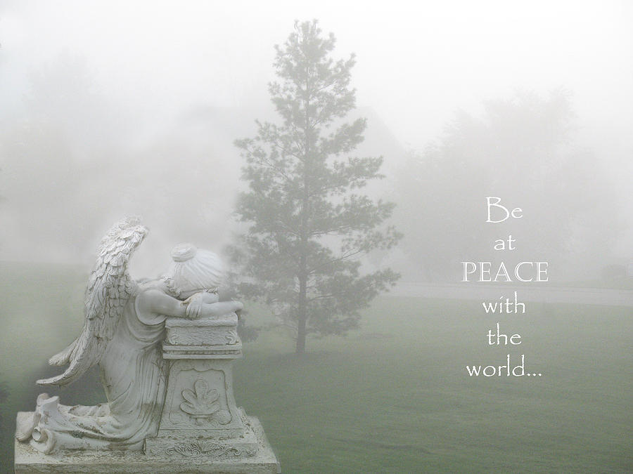 Inspirational Angel Art Ethereal Nature - Peace With The World Quote  Photograph by Kathy Fornal