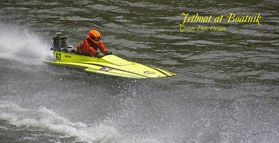 Jetboat in a Race at Grants Pass Boatnik with TEXT Photograph by Mick Anderson