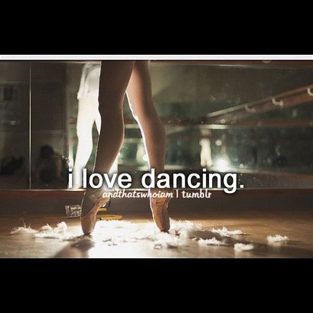 I dance my life. Dance Life. Dance is Life. Dancing is Love.