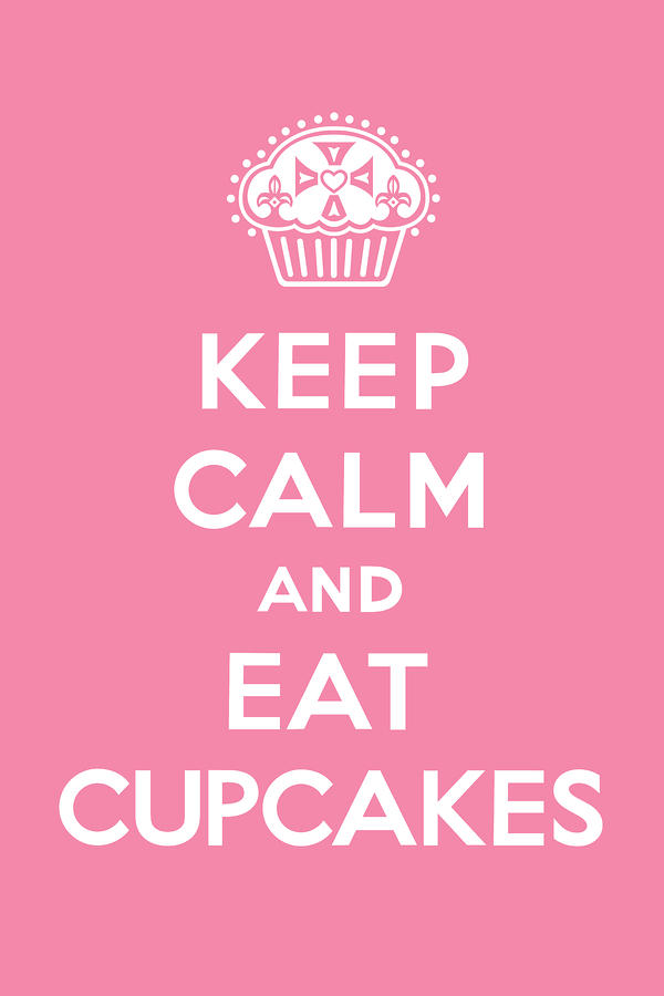 Keep Calm And Eat Cupcakes - Pink by Andi Bird