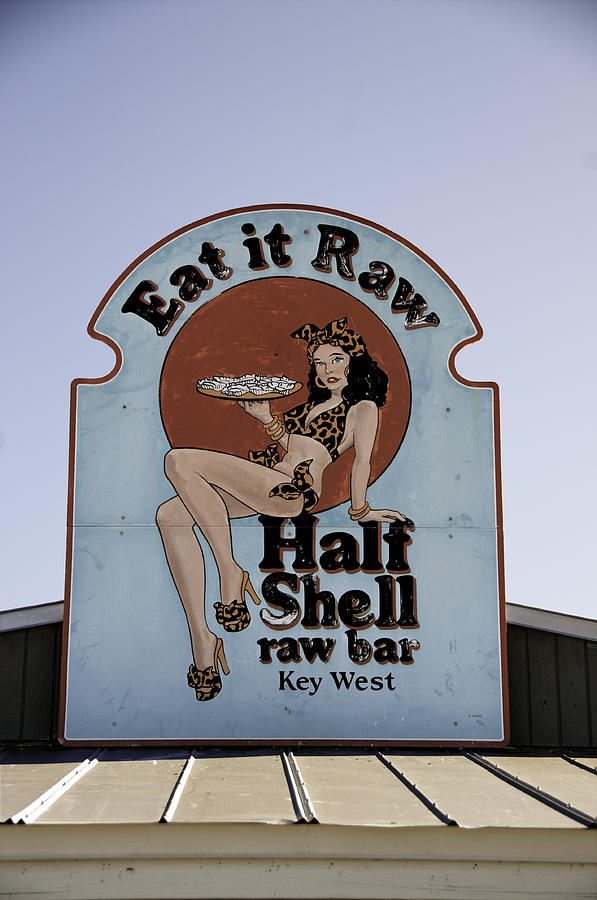 Key West Eat it Raw  Photograph by Paul Plaine