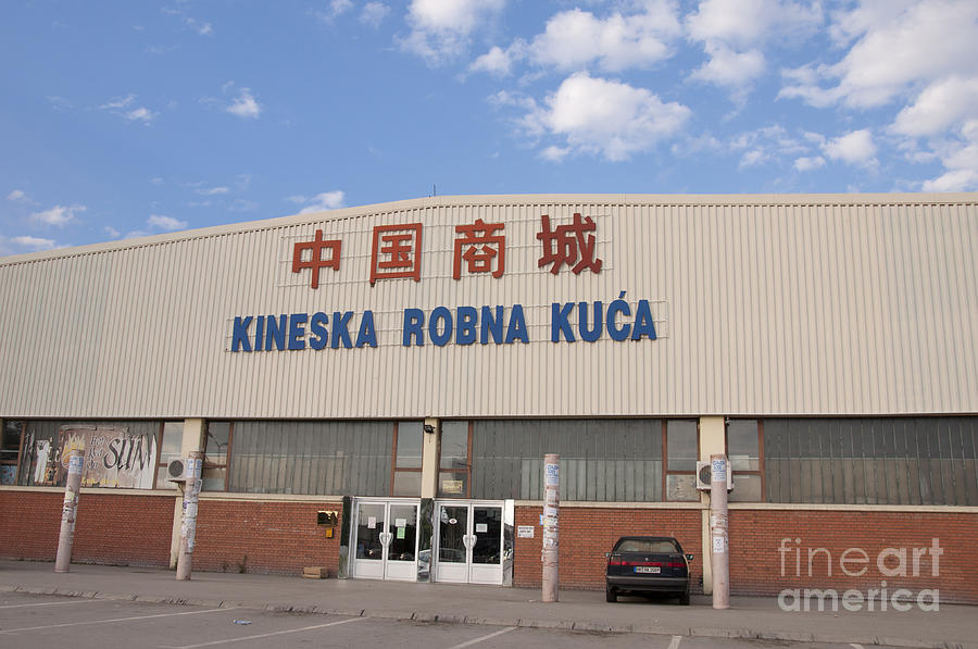 Kineska Robna Kuca - Chinese Shopping Mall in Serbia Photograph by Dejan Jovanovic