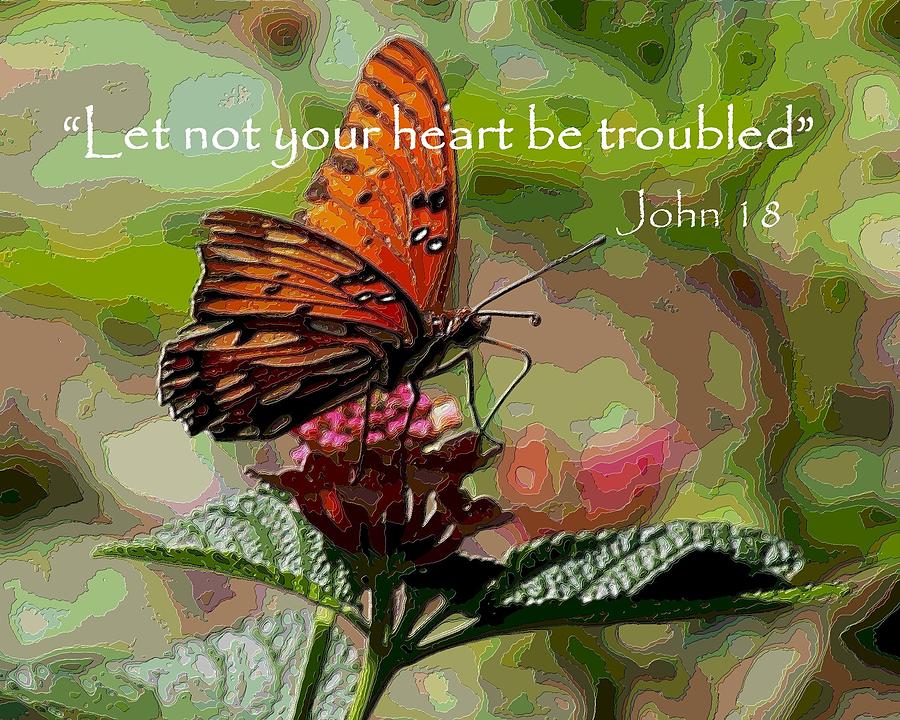 Let Not Your Heart Be Troubled Digital Art by Carrie OBrien Sibley