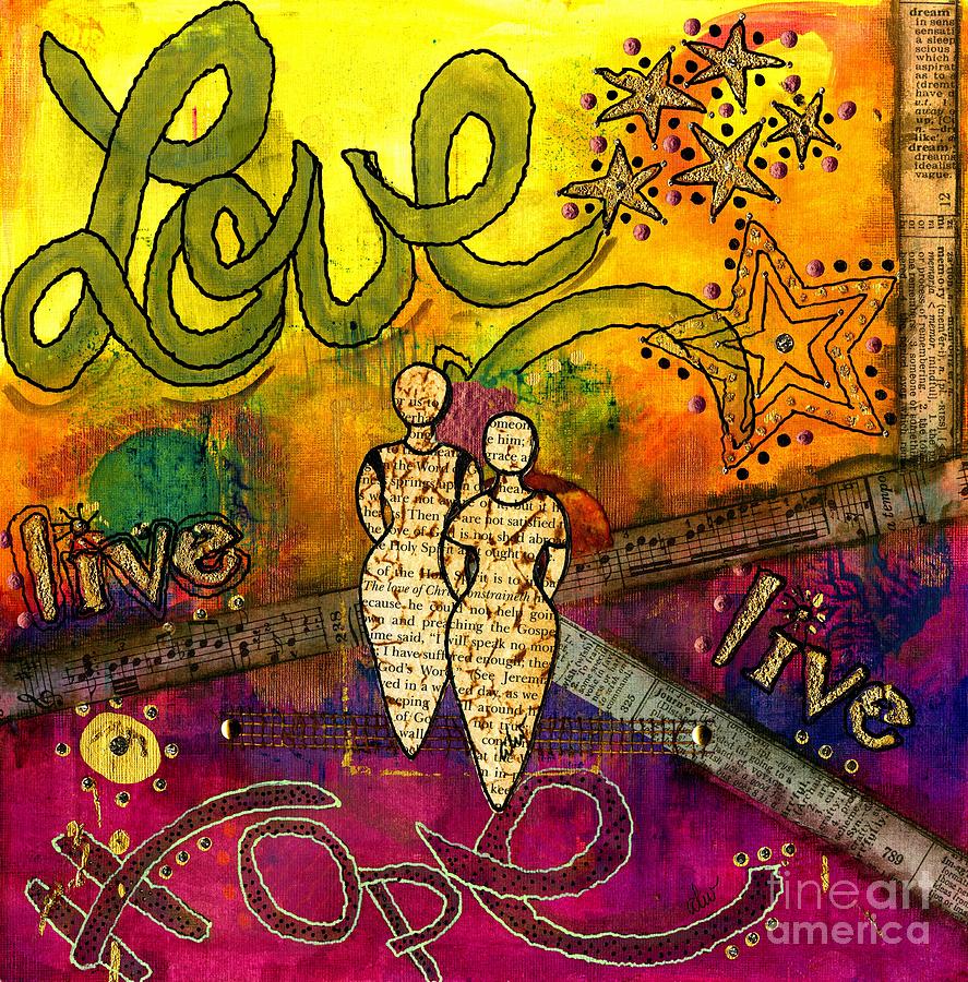 Living Life Hopefully with Love Mixed Media by Angela L Walker