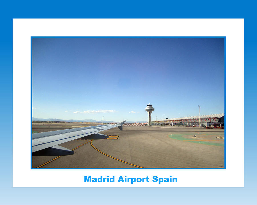 Madrid Airport Spain Photograph by John Shiron