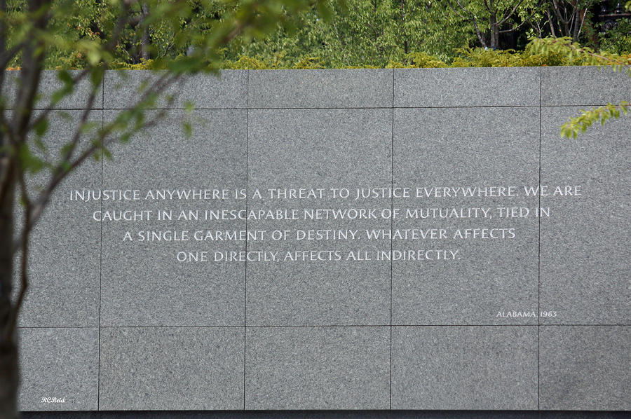Martin Luther King Jr. National Memorial - Injustice Anywhere ... Engraved Photograph by Ronald Reid